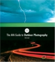 The AVA Guide to Outdoor Photography (The AVA Guides S ) артикул 1230a.