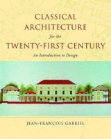 Classical Architecture for the Twenty-first Century: An Introduction to Design артикул 1240a.