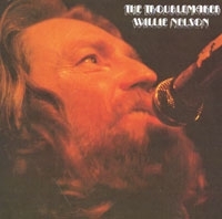 Willie Nelson The Troublemaker артикул 5351b.