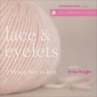 Lace & Eyelets: 250 Stitches to Knit артикул 5205b.